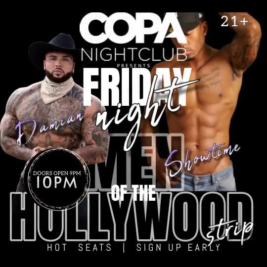 COPA Night Club - Friday Night - LADIES NIGHT - With Men of the Hollywood Strip