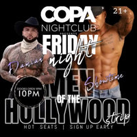 COPA Night Club - Friday Night - LADIES NIGHT - With Men of the Hollywood Strip
